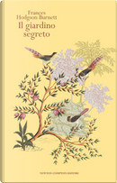 Il giardino segreto by Frances H. Burnett