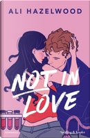 Not in love. Ediz. italiana by Ali Hazelwood