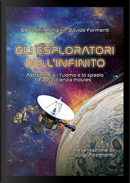 Gli esploratori dell'infinito. Astronomia, l'uomo e lo spazio. Fantascienza movies by Davide Formenti, Giovanni Mongini