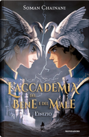 L'inizio. L'accademia del bene e del male by Soman Chainani