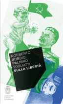 Sulla libertà by Norberto Bobbio, Palmiro Togliatti