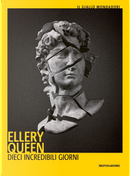 Dieci incredibili giorni by Ellery Queen
