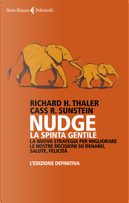 Nudge. La spinta gentile by Cass R. Sunstein, Richard H. Thaler