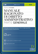 Manuale ragionato di diritto amministrativo. Parte generale by Francesco Caringella