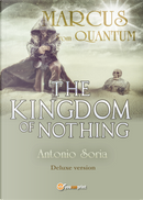 Marcus from Quantum. «The Kingdom of Nothing». Deluxe edition by Antonio Soria