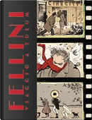 Fellini. Viaggio a Tulum by Federico Fellini, Milo Manara