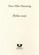 Perla e osso by Mari Ellis Dunning