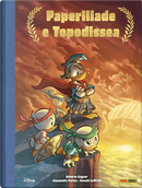 Paperiliade e Topodissea by Roberto Gagnor