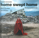 Home Swept Home. Racconti Surreali Dal Terremoto-Surreal Tales From the Eartquake by Enrico Dal Buono