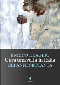 C'era una volta in Italia by Enrico Deaglio