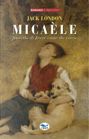 Micaèle, fratello di Jerry, cane da circo by Jack London