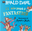 Il mio papà è fantastico by Roald Dahl