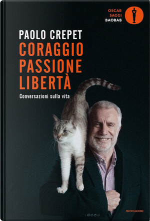 Coraggio, passione, libertà. Considerazioni sulla vita by Paolo Crepet