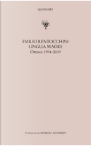 Lingua madre. Ottave 1994-2019 by Emilio Rentocchini