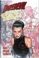 Parti di un buco. Daredevil by David Mack, Jimmy Palmiotti, Joe Quesada