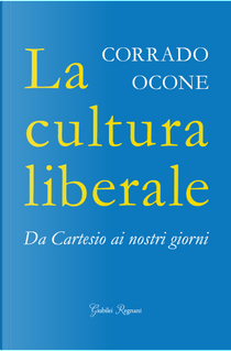 La cultura liberale. Breviario per il nuovo secolo by Corrado Ocone