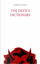 The devil's dictionary by Ambrose Bierce