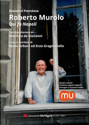 Roberto Murolo. Qui fu Napoli by Govanni Paonessa