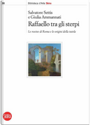 Raffaello tra gli sterpi. Le rovine di Roma e le origini della tutela