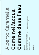 Come nell'acqua-Comme dans l'eau by Alberto Caramella