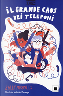 Il grande caos dei telefoni by Sally Nicholls
