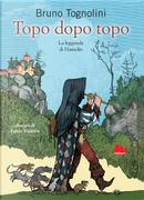 Topo dopo topo. La leggenda di Hamelin by Bruno Tognolini