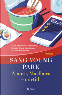 Amore, Marlboro e mirtilli by Sang Young Park