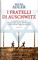 I fratelli di Auschwitz by Malka Adler
