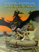 Il mercenario. Vol. 9: Gli antenati perduti by Vicente Segrelles