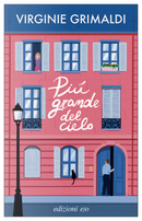 Più grande del cielo by Virginie Grimaldi