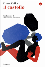Il castello by Franz Kafka