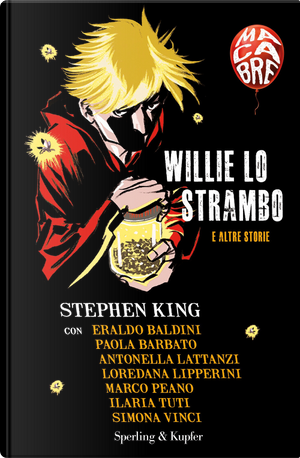 Willie lo strambo by Antonella Lattanzi, Eraldo Baldini, Ilaria Tuti, Loredana Lipperini, Marco Peano, Paola Barbato, Simona Vinci, Stephen King