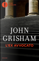 L'ex avvocato by John Grisham