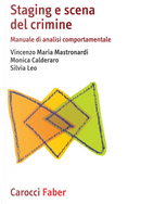 Staging e scena del crimine. Manuale di analisi comportamentale by Monica Calderaro, Silvia Leo, Vincenzo Maria Mastronardi