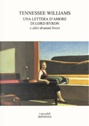 Una lettera d'amore di Lord Byron e altri drammi brevi by Tennessee Williams