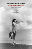 Destino coatto by Goliarda Sapienza