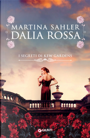 Dalia rossa. I segreti di Kew Gardens by Martina Sahler