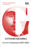 Scritti rivoluzionari (1919-1926) by Antonio Gramsci