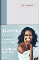Becoming. Un diario per scoprire la tua voce by Michelle Obama