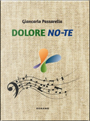 Dolore No-te by Giancarlo Passarella