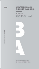 Kafka senza chiavi by Theodor W. Adorno, Walter Benjamin