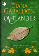 Tamburi d'autunno. Outlander. Vol. 4 by Diana Gabaldon