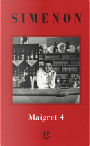 I Maigret: Il pazzo di Bergerac-Liberty Bar-La chiusa n.1-Maigret-I sotteranei del Majestic. Vol. 4 by Georges Simenon
