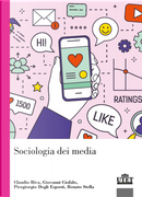Sociologia dei media by Claudio Riva, Giovanni Ciofalo, Piergiorgio Degli Esposti, Renato Stella