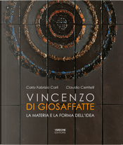 Vincenzo Di Giosaffatte. La materia e la forma dell'idea
