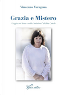 Grazia e Mistero. Viaggio nel dono e nella «missione» di Rita Cutolo by Vincenzo Varagona