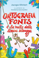 Ortografia Fonts e il regno delle lettere selvagge by Jacopo Olivieri