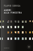 Amori alla finestra by Flavio Soriga