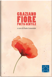 Graziano Fiore poeta gentile
