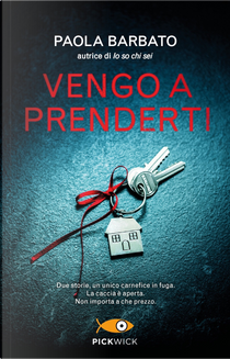 Vengo a prenderti by Paola Barbato